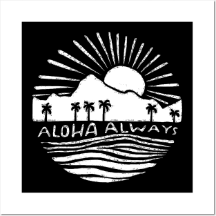 Aloha Always Posters and Art